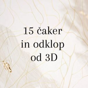 15 čaker in odklop od 3D