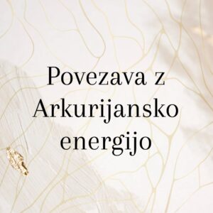 Povezava z Arkurijansko energijo