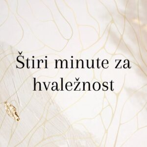 Štiri minute za hvaležnost