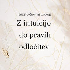 Z zaupanjem v intuicijo do pravih odločitev