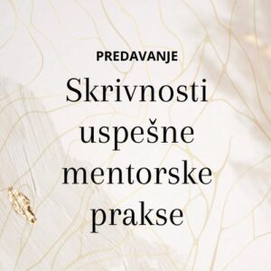 Skrivnosti uspešne mentorske prakse