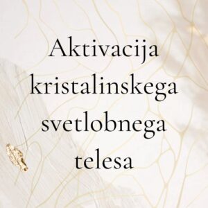 Aktivacija kristalinskega svetlobnega telesa